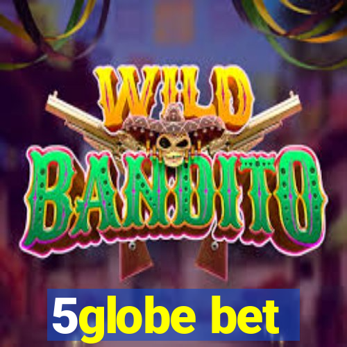 5globe bet